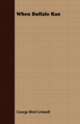 When Buffalo Ran 1409710122 Book Cover