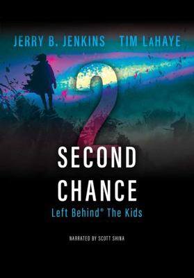 Second Chance (Left Behind the Kids # 2) 1402519710 Book Cover