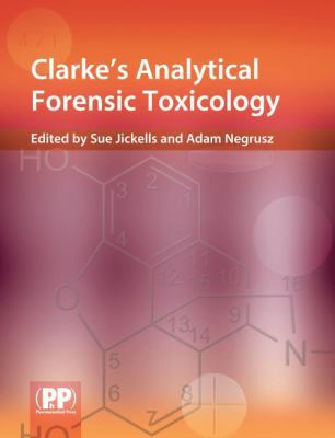 Clarke's Analytical Forensic Toxicology 0853697051 Book Cover