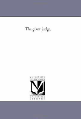 The Giant Judge, 1425521185 Book Cover