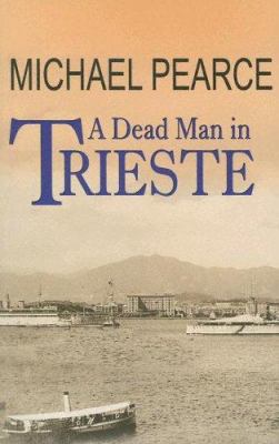 A Dead Man In Trieste [Large Print] 0786272201 Book Cover
