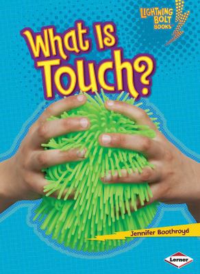 What Is Touch? 0761350187 Book Cover