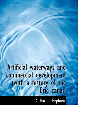 Artificial Waterways and Commercial Development... [Large Print] 1116322927 Book Cover