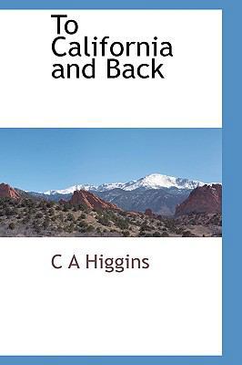 To California and Back 1103732277 Book Cover