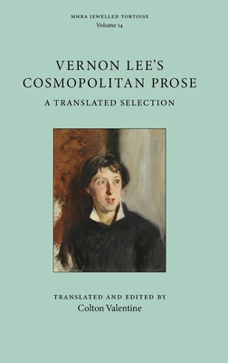 Vernon Lee's Cosmopolitan Prose: A Translated S... 1839546980 Book Cover