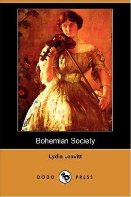 Bohemian Society (Dodo Press) 1406536431 Book Cover