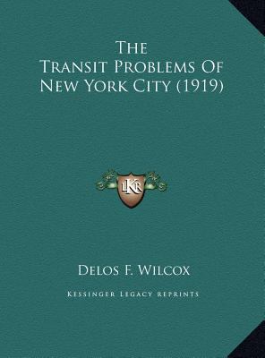 The Transit Problems Of New York City (1919) 1169539882 Book Cover