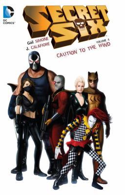 Secret Six Vol. 4: Caution to the Wind 140126090X Book Cover