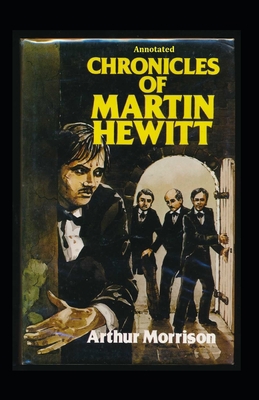 Chronicles of Martin Hewitt Annotated B09321ZJT1 Book Cover