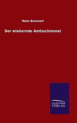 Der wiehernde Amtsschimmel [German] 3846079839 Book Cover