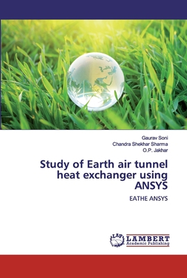 Study of Earth air tunnel heat exchanger using ... 6200500258 Book Cover