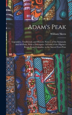 Adam's Peak: Legendary, Traditional, and Histor... 1016111851 Book Cover