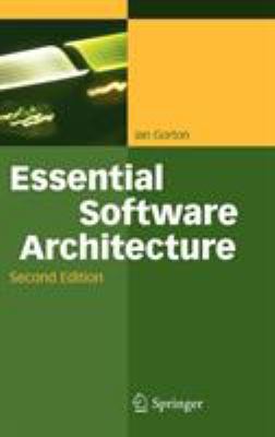 Essential Software Architecture 3642191754 Book Cover