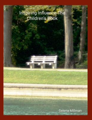 Inspiring Influence-The Children's Book 1678166944 Book Cover