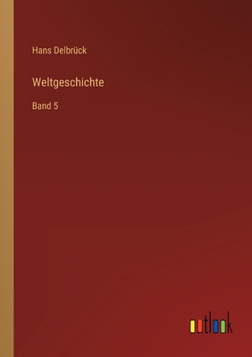 Weltgeschichte: Band 5 [German] 336844932X Book Cover