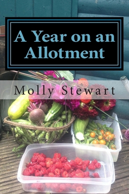 A Year on an Allotment 1503008126 Book Cover