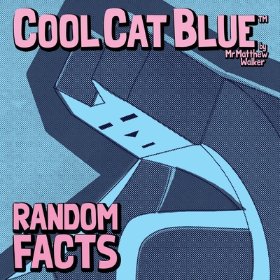 Cool Cat Blue: Random Facts B08CPDK36J Book Cover