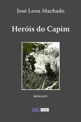 Heróis do Capim [Portuguese] 1523472987 Book Cover