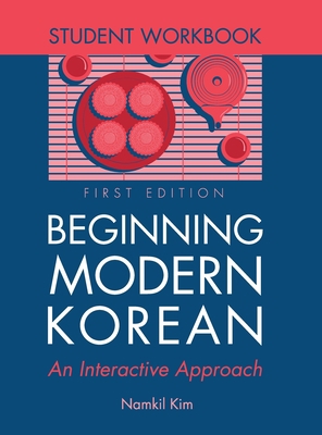 Beginning Modern Korean - Student Workbook 1516576314 Book Cover