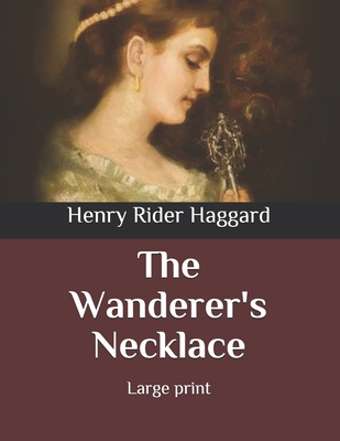 The Wanderer's Necklace: Large print B086Y7DV2H Book Cover