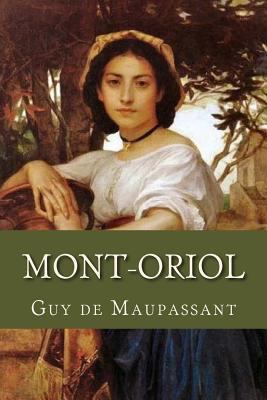 Mont Oriol [French] 1537717340 Book Cover