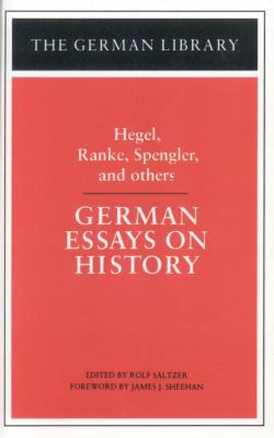 German Essays on History: Hegel, Ranke, Spengle... 0826403441 Book Cover