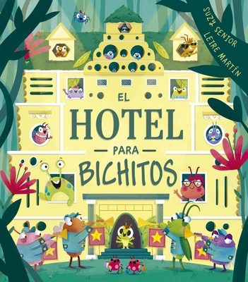 Hotel Para Bichitos, El [Spanish] 8491455167 Book Cover