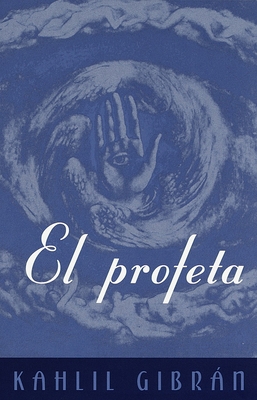 El Profeta / The Prophet [Spanish] 0375701621 Book Cover