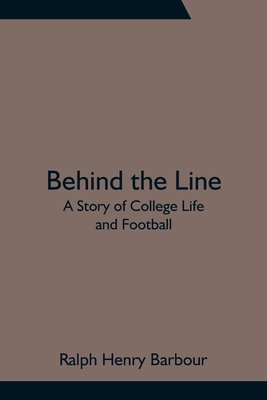 Behind the Line: A Story of College Life and Fo... 9354756557 Book Cover