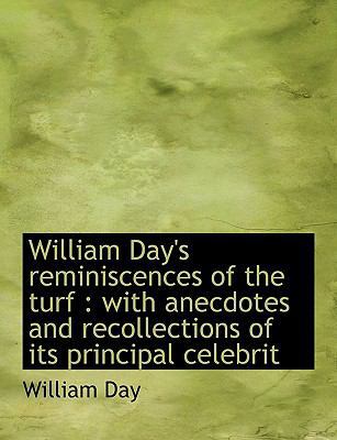 William Day's Reminiscences of the Turf: With A... 1116025191 Book Cover