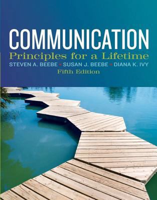 Communication: Principles for a Lifetime 0205029434 Book Cover