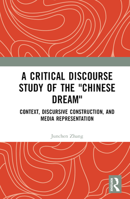 A Critical Discourse Study of the "Chinese Drea... 1032594934 Book Cover