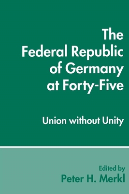 The Federal Republic of Germany at Forty-Five: ... 0814755151 Book Cover