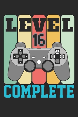 Level 16 complete: funny 16th Gamer Birthday Gi... 1670857182 Book Cover