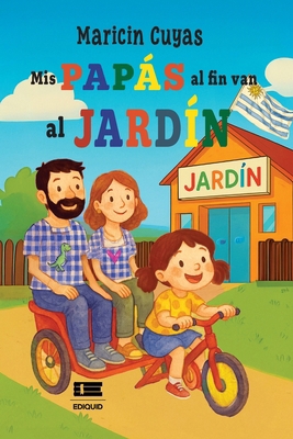 Mis papás al fin van al jardín [Spanish] 9564241014 Book Cover
