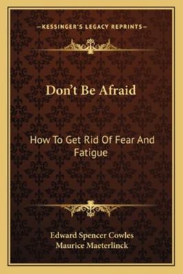 Don't Be Afraid: How To Get Rid Of Fear And Fat... 1163165476 Book Cover