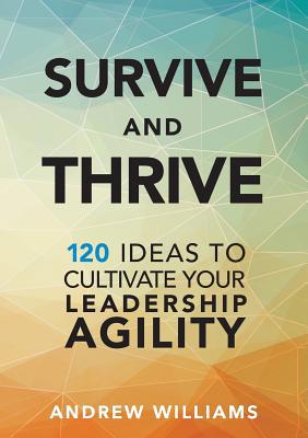 Survive and Thrive: 120 Ideas to Cultivate Your... 0648554805 Book Cover