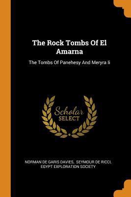 The Rock Tombs of El Amarna: The Tombs of Paneh... 035352798X Book Cover