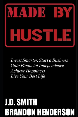 Made by Hustle: Invest Smarter, Start a Busines... B08QGKQ9QQ Book Cover