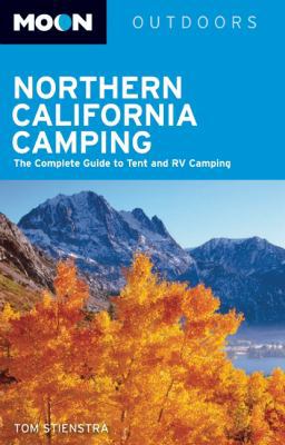 Moon Northern California Camping: The Complete ... 1598801619 Book Cover