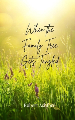 When the Family Tree Gets Tangled 3690857937 Book Cover