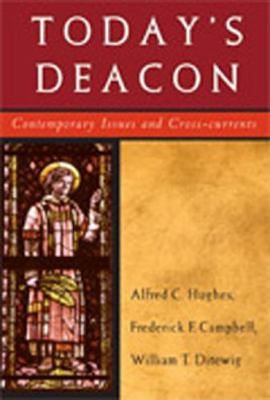 Today's Deacon: Contemporary Issues and Cross-C... 0809143992 Book Cover
