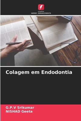 Colagem em Endodontia [Portuguese] 6205674181 Book Cover