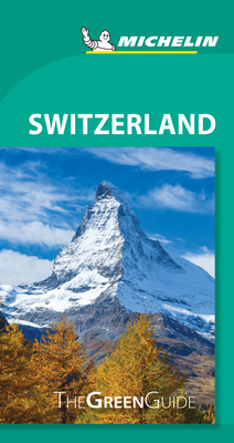 Michelin Green Guide Switzerland: Travel Guide 2067229605 Book Cover