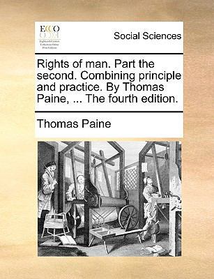 Rights of Man. Part the Second. Combining Princ... 1170131794 Book Cover