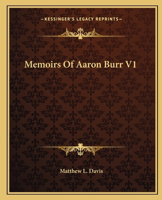 Memoirs Of Aaron Burr V1 1162673494 Book Cover