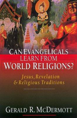 Can Evangelicals Learn from World Religions?: J... 0830822747 Book Cover