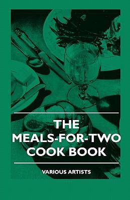The Meals-For-Two Cook Book 1445509261 Book Cover