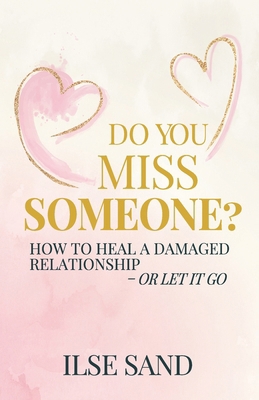 Do You Miss Someone? How to heal a damaged rela... 879268338X Book Cover