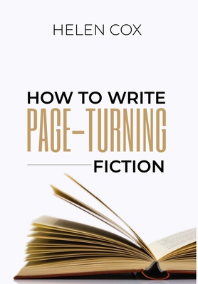 How to Write Page-Turning Fiction: Advice to Au... 1838080120 Book Cover